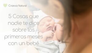 5 Cosas que nadie te dice sobre los primeros meses con un bebé